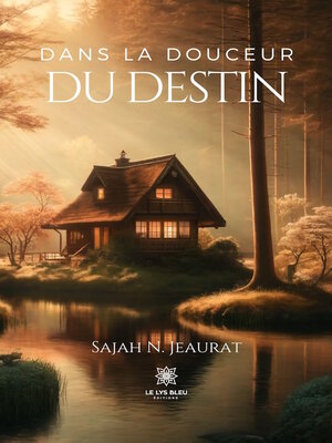 cover image of Dans la douceur du destin